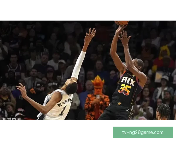 杜兰特称文班篮下更具威胁不宜外投